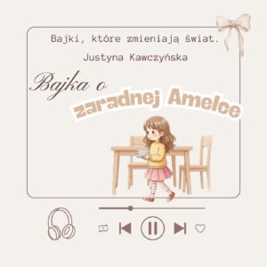 bajka terapeutyczna o zaradnej Amelce - audiobook