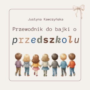 Przewodnik do bajki o przedszkolu