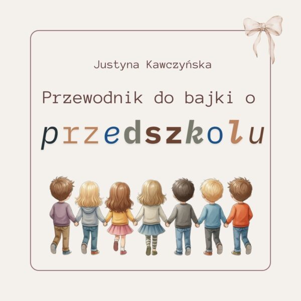 bajka-terapeutyczna-dla-dzieci-bajkowo.art-okladka-przewodnika1-14 Przewodnik do bajki o przedszkolu