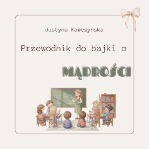Przewodnik po wartościach do bajki o mądrości