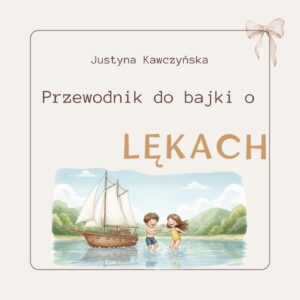 Przewodnik po wartościach do bajki o lękach