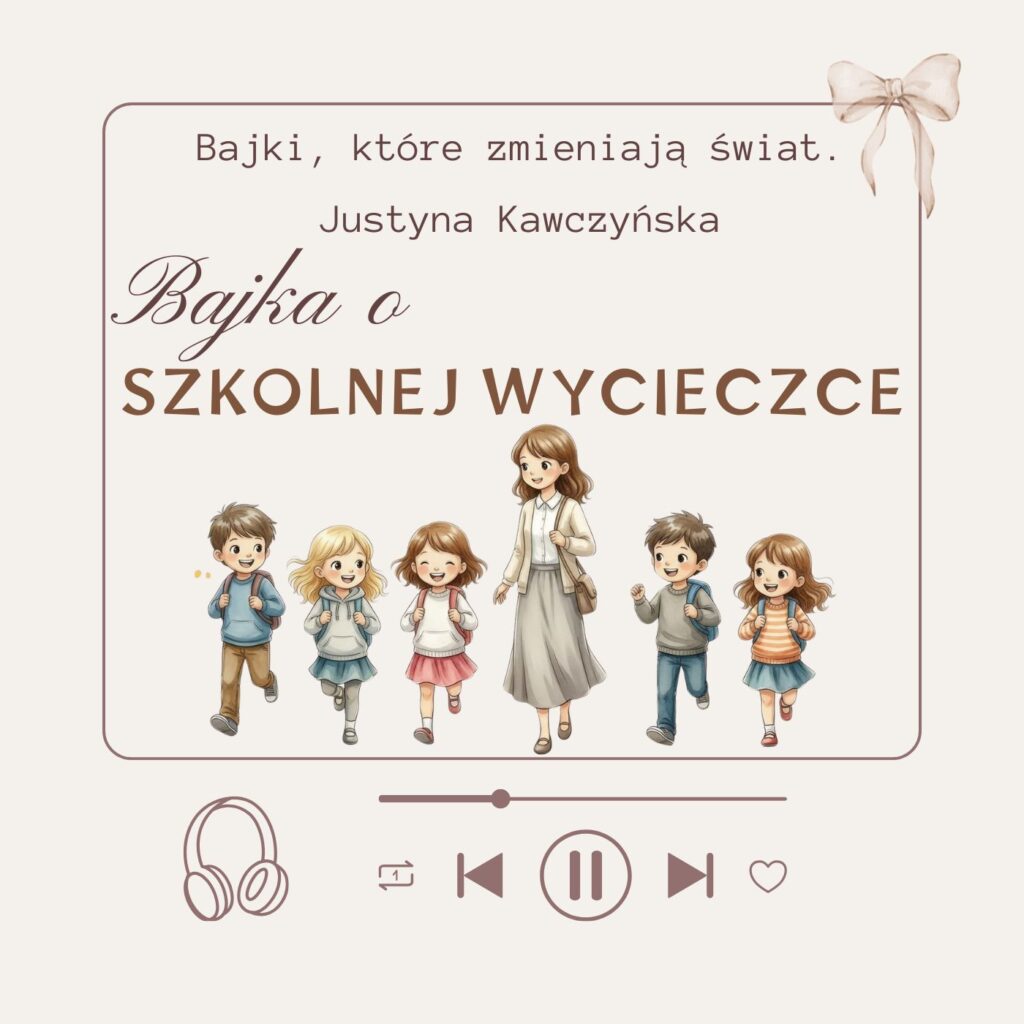 bajka terapeutyczna o szkolnej wycieczce - audiobook
