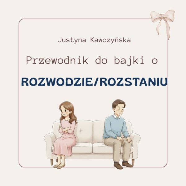 Przewodnik o wartościach do bajki o rozwodzie / rozstaniu.