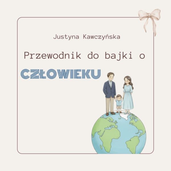 Przewodnik do bajki o człowieku