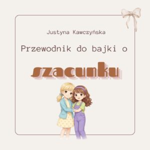 Przewodnik o wartościach w bajce o szacunku